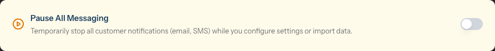 The Pause All Messaging card at the top of the Configuration tab with its toggle switch