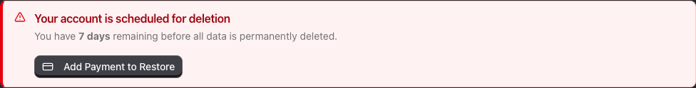 The same deletion banner for an account with no card on file, offering an Add Payment to Restore button instead