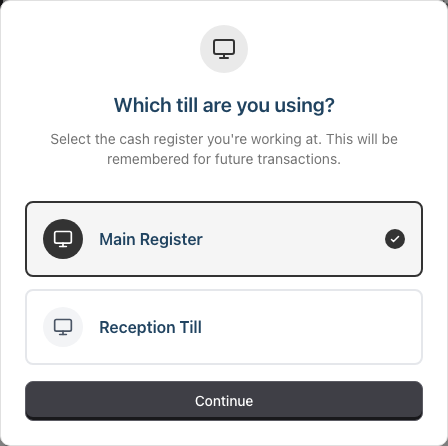 The till selection modal asking which till you are using, with Main Register highlighted and a tick, Reception Till below it, and the Continue button beneath.