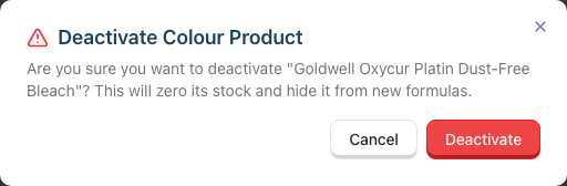 The Deactivate Colour Product confirmation dialog warning that it will zero the stock and hide the product from new formulas