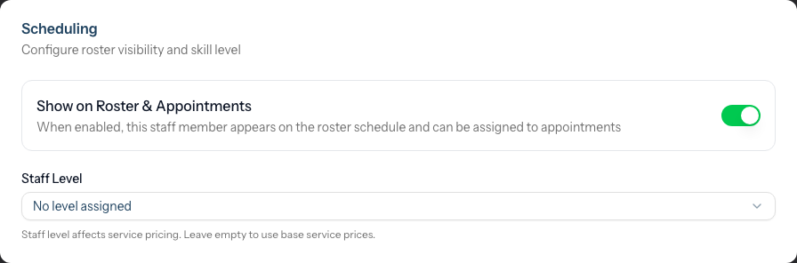 The Scheduling section with the Show on Roster & Appointments toggle and Staff Level selector