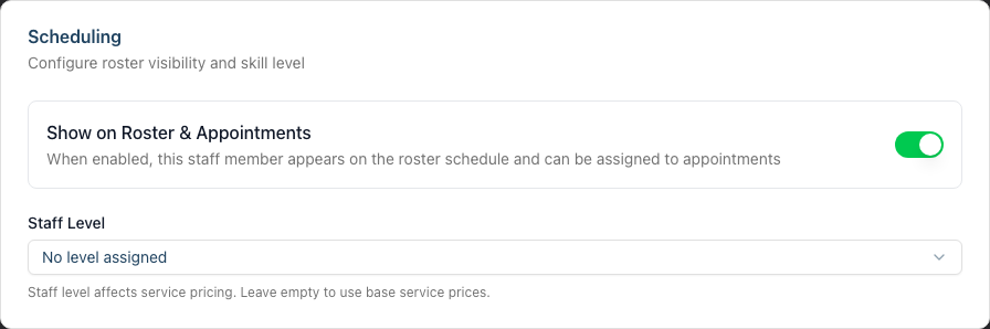 The Scheduling section with the Show on Roster & Appointments toggle and Staff Level selector