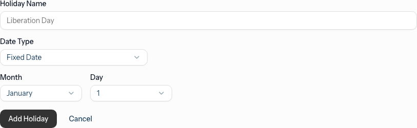The Add Holiday form showing the Holiday Name field, a Date Type dropdown set to Fixed Date, and Month and Day dropdowns, with Add Holiday and Cancel buttons.