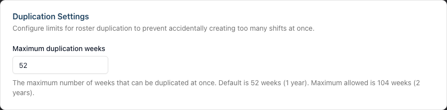 The Duplication Settings card on the Staff â Roster sub-tab, with the Maximum duplication weeks field